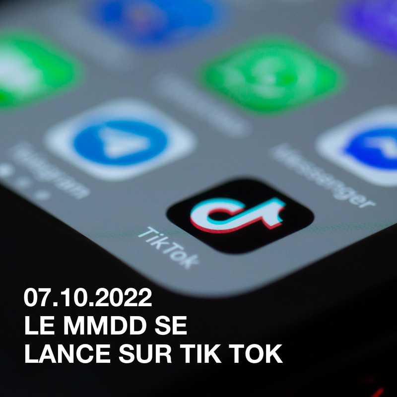 LE MMDD SE LANCE SUR TIK TOK LE MMDD SE LANCE SUR TIK TOK